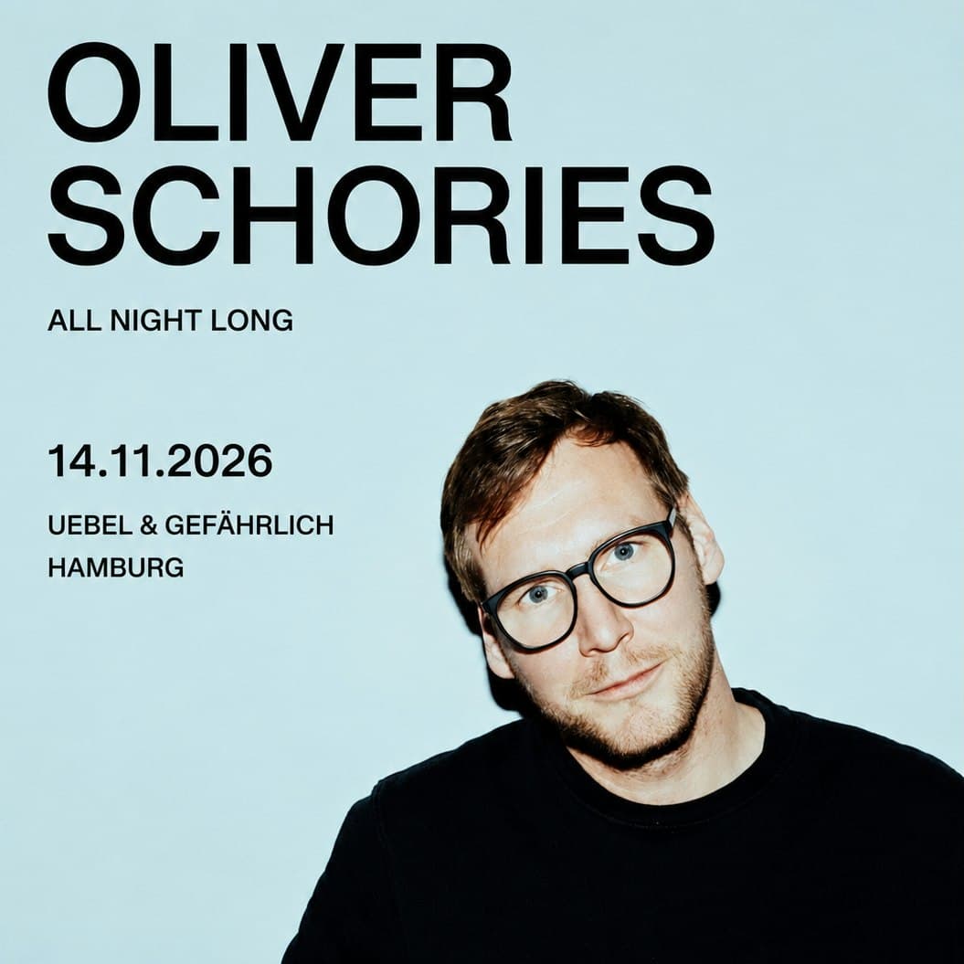 Oliver Schories All Night long in Hamburg 14.11.2026