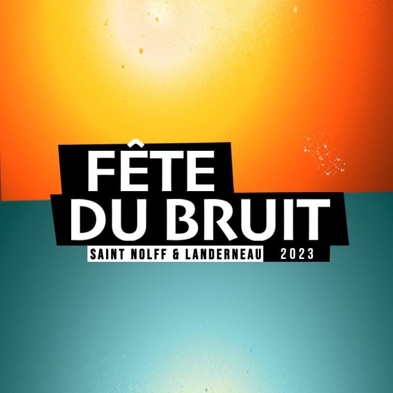 Fête du Bruit - Landerneau