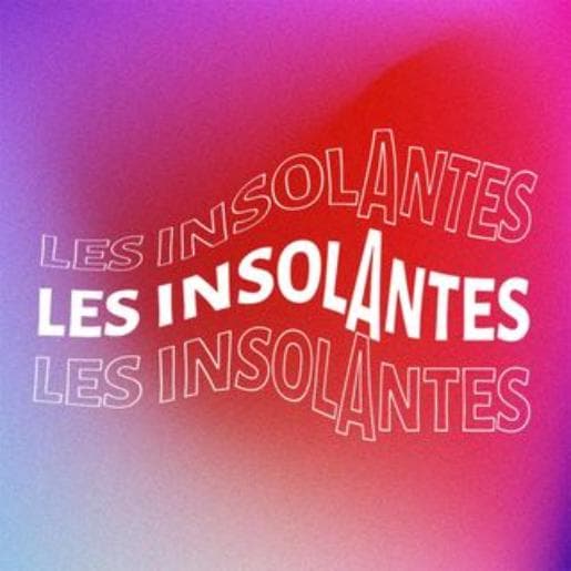 Les Insolantes
