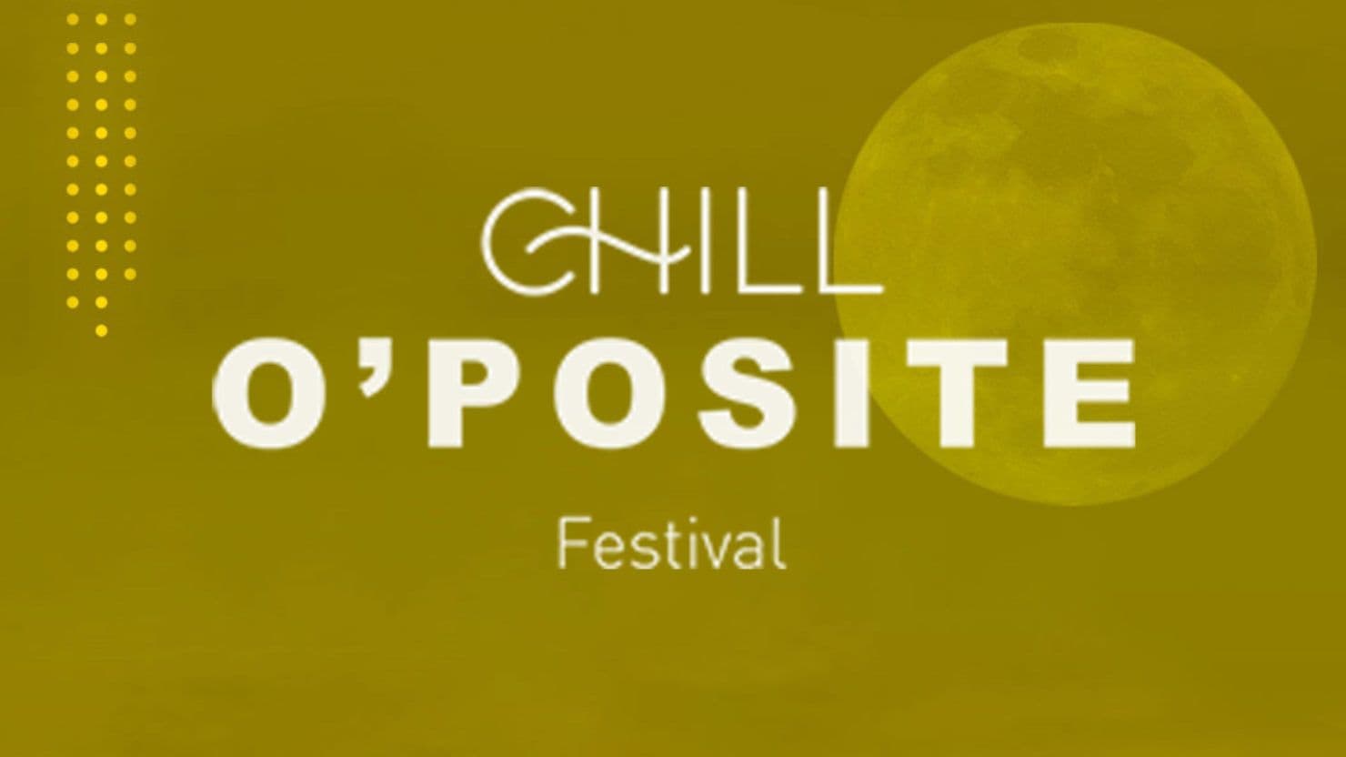 Chill O'posite Festival