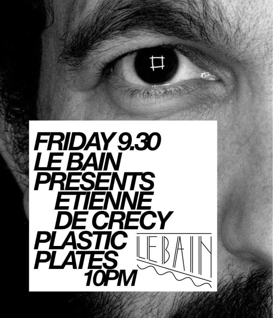 Le Bain presents Etienne De Crecy
