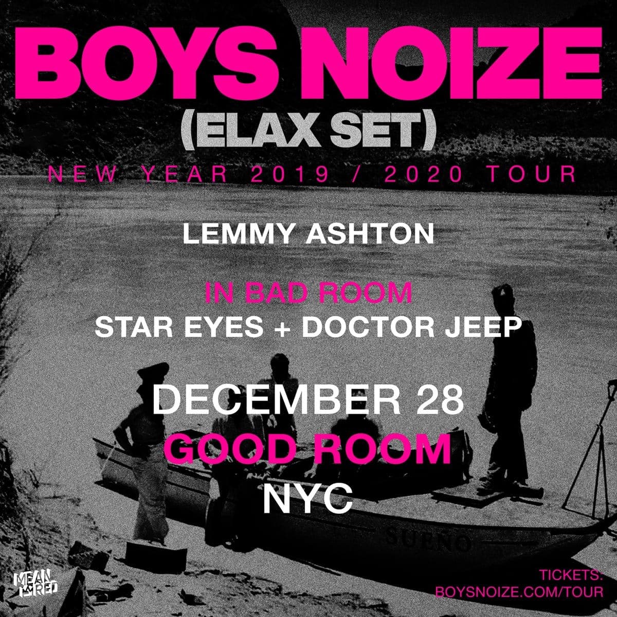 MeanRed presents Boys Noize (Elax set), Lemmy Ashton, Star Eyes, Doctor Jeep