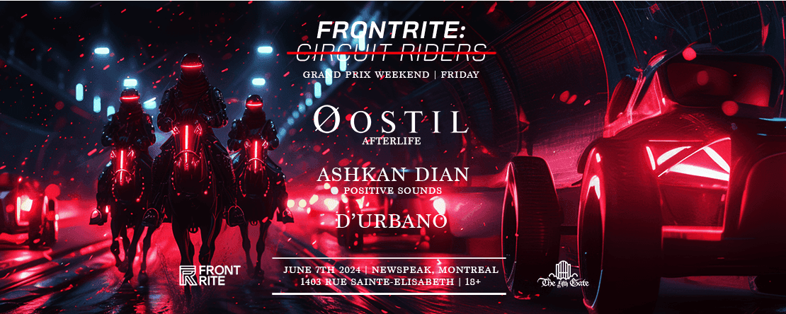 FRONTRITE: CIRCUIT RIDERS W/ ØOSTIL, ASHKAN DIAN & D'URBANO