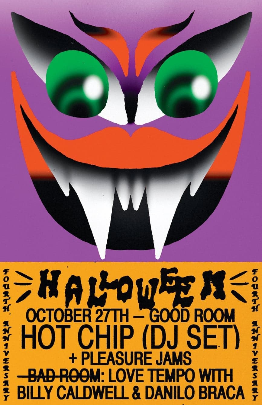Good Room Halloween - Hot Chip (DJ set), Pleasure Jams, Billy Caldwell & Danilo Braca