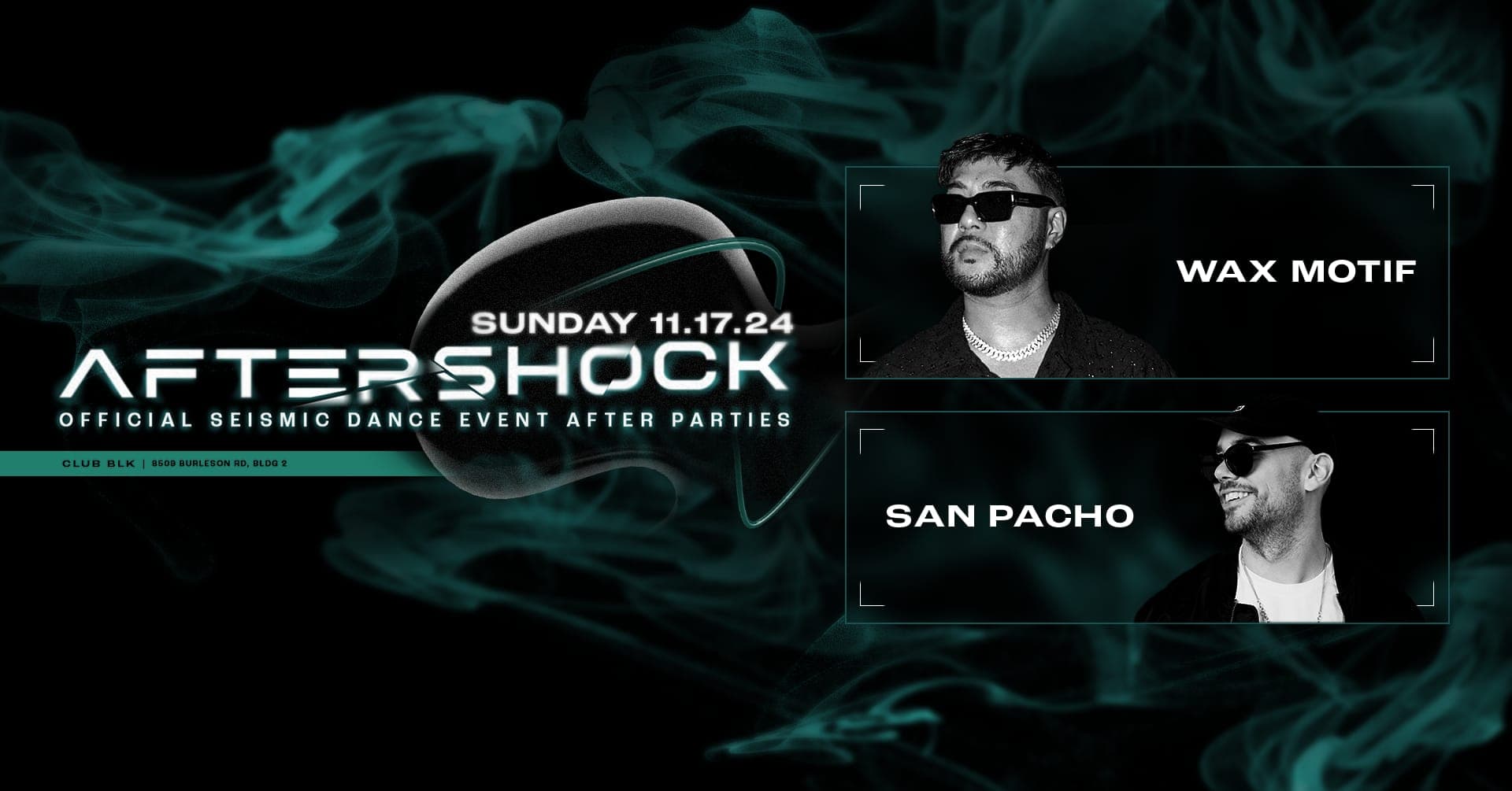 Seismic 7.0 Sun Aftershock (Mon AM) at Club BLK