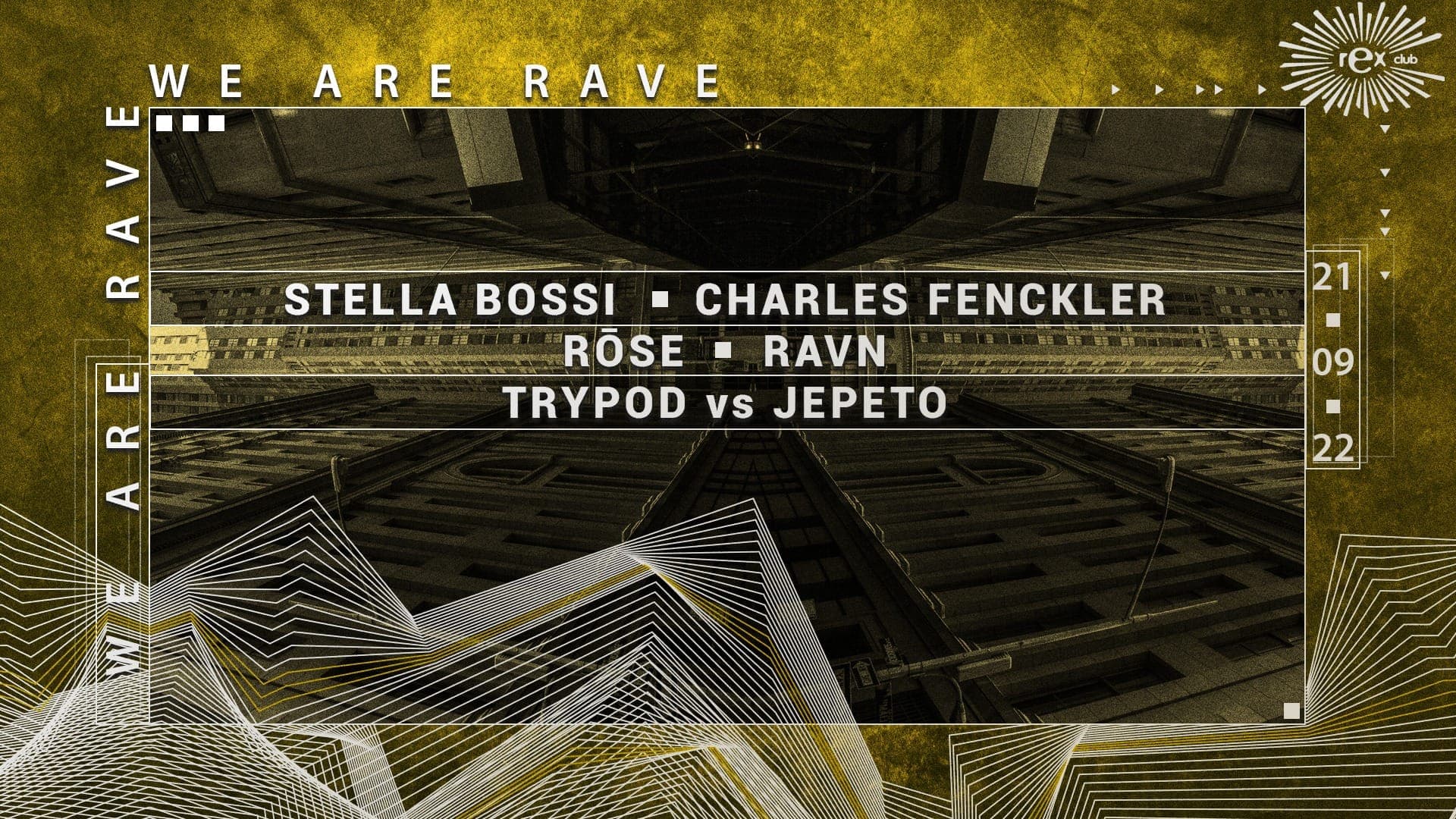 WE ARE RAVE: STELLA BOSSI, Charles Fenckler, RŌSE, RAVN, TRYPOD vs JEPETO