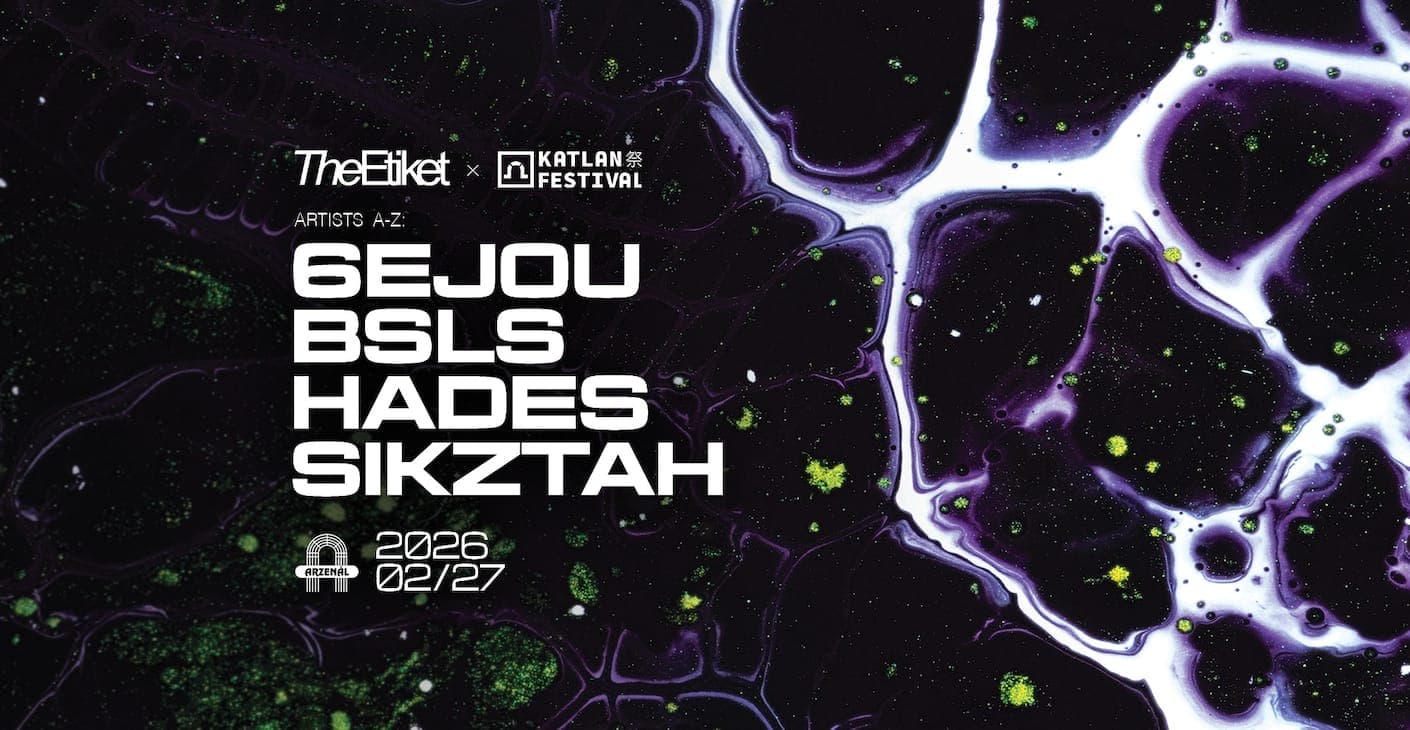 The Etiket x Katlan Festival presents: 6EJOU, BSLS, Hades, Sikztah
