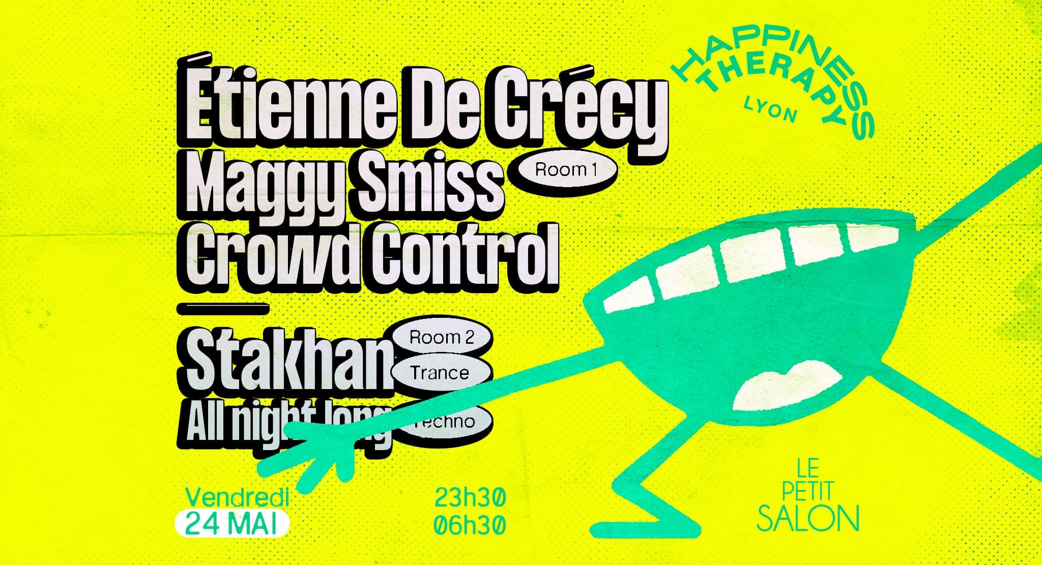Happiness Therapy: Étienne De Crécy, Maggy Smiss, Crowd Control, Stakhan all night long
