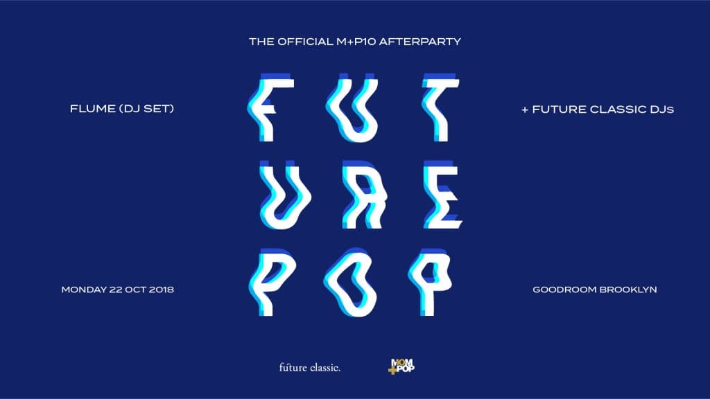 Official M + P10 Afterparty with Flume (DJ set), Future Classic DJs