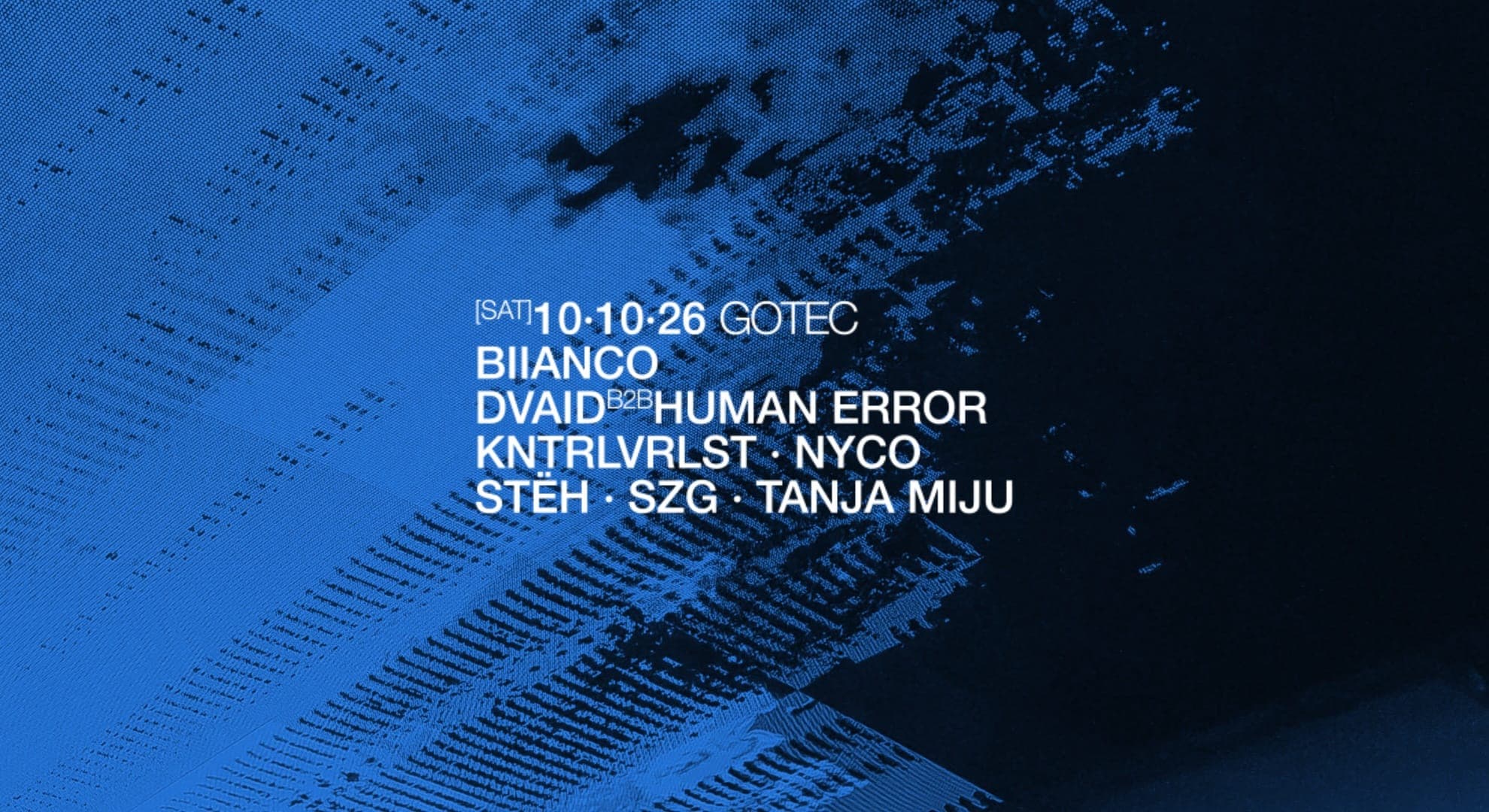 KNTRLVRLST, DVAID B2B HUMAN ERROR, NYCO, TANJA MIJU, SZG
