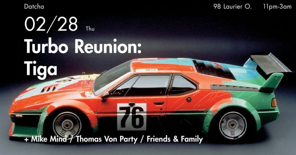 Turbo Reunion with Tiga, Mike Mind, Thomas Von Party & More