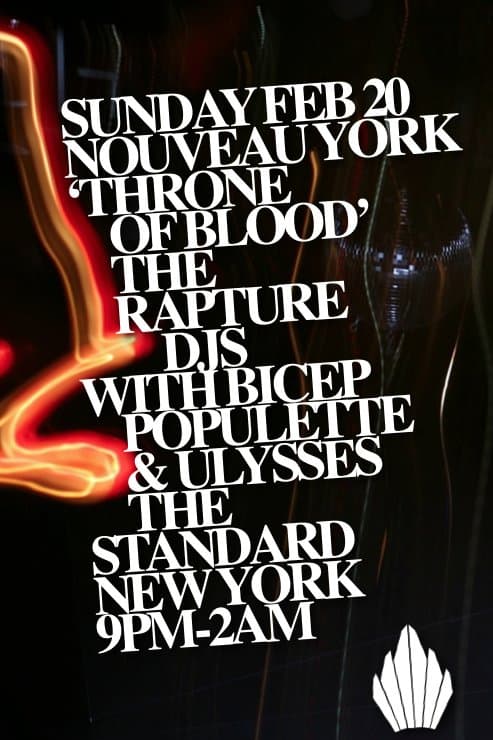 Nouveau York X Throne Of Blood - The Rapture Djs, Bicep, Populette