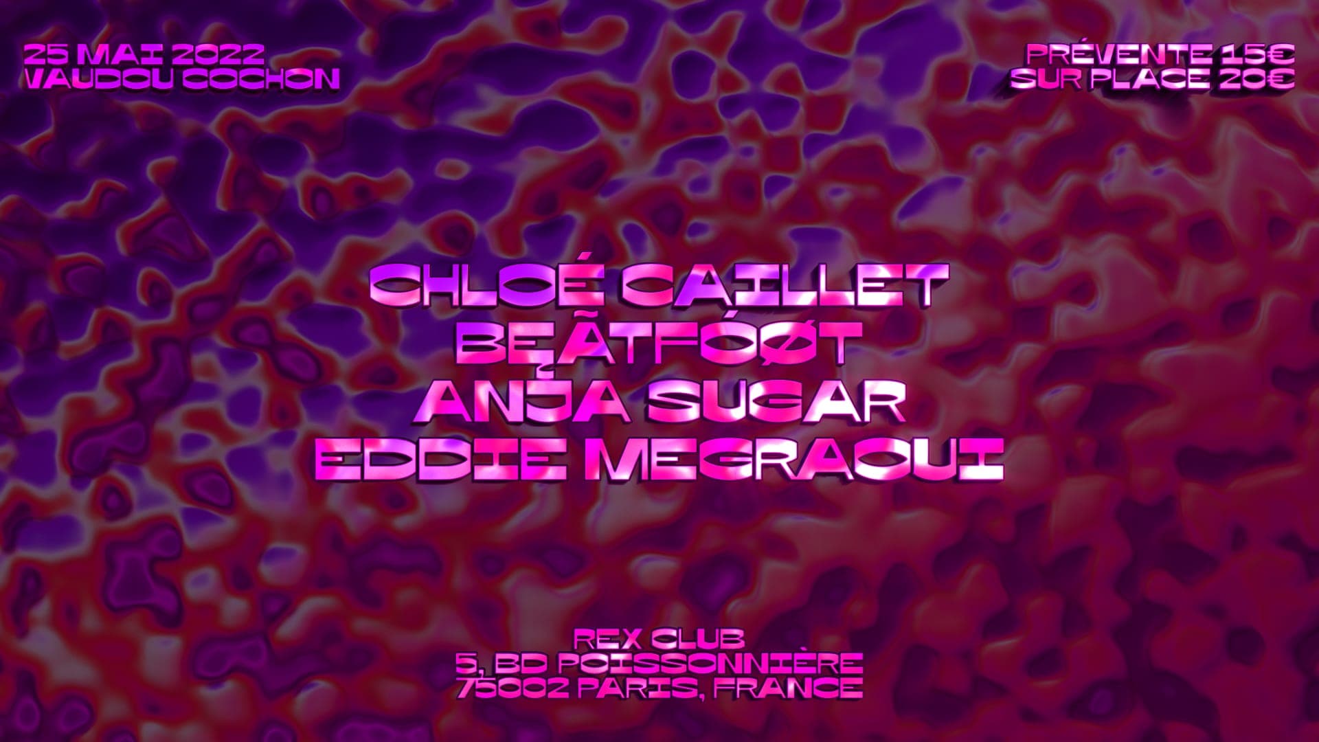 Vaudou Cochon: Chloé Caillet, BEÃTFÓØT, Anja Sugar, Eddie Megraoui