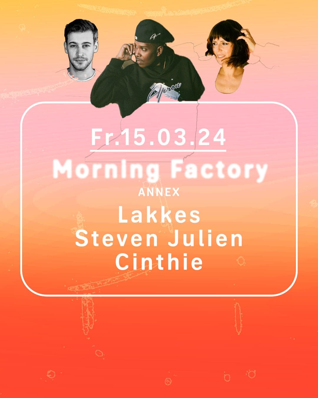 Morning Factory - Lakkes, Steven Julien, Cinthie