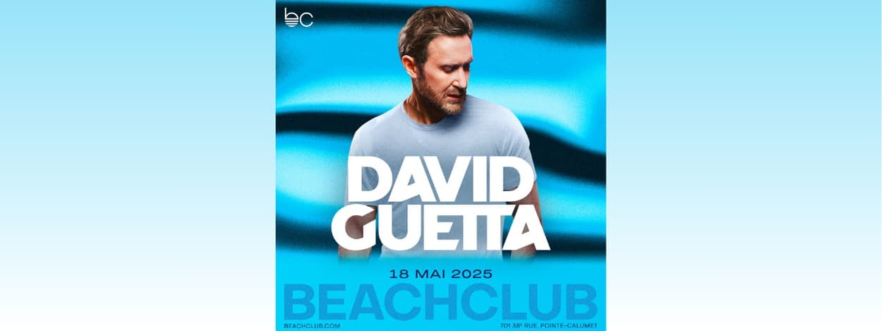 DAVID GUETTA @ BEACHCLUB MONTREAL - 18 MAI