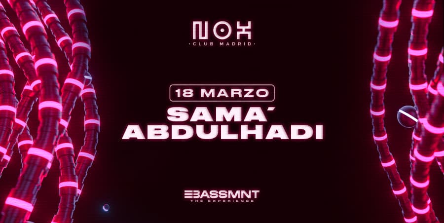 Nox Club Madrid: Sama' Abdulhadi