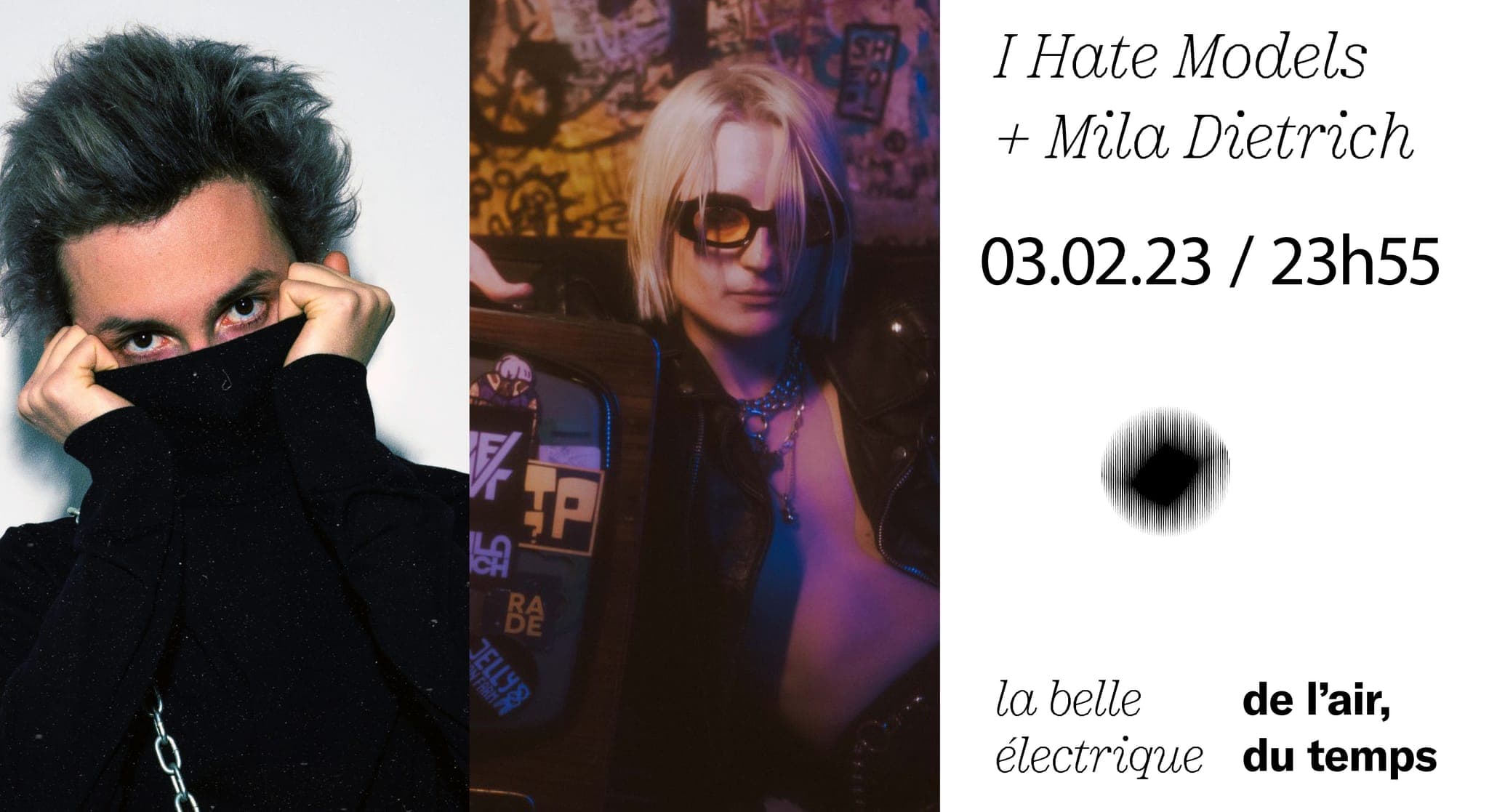 I Hate Models + Mila Dietrich à La Belle Electrique