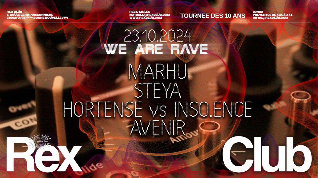 WE ARE RAVE W/ Marhu, STEYA, HORTENSE DE BEAUHARNAIS VS INSO.ENCE, Avenir