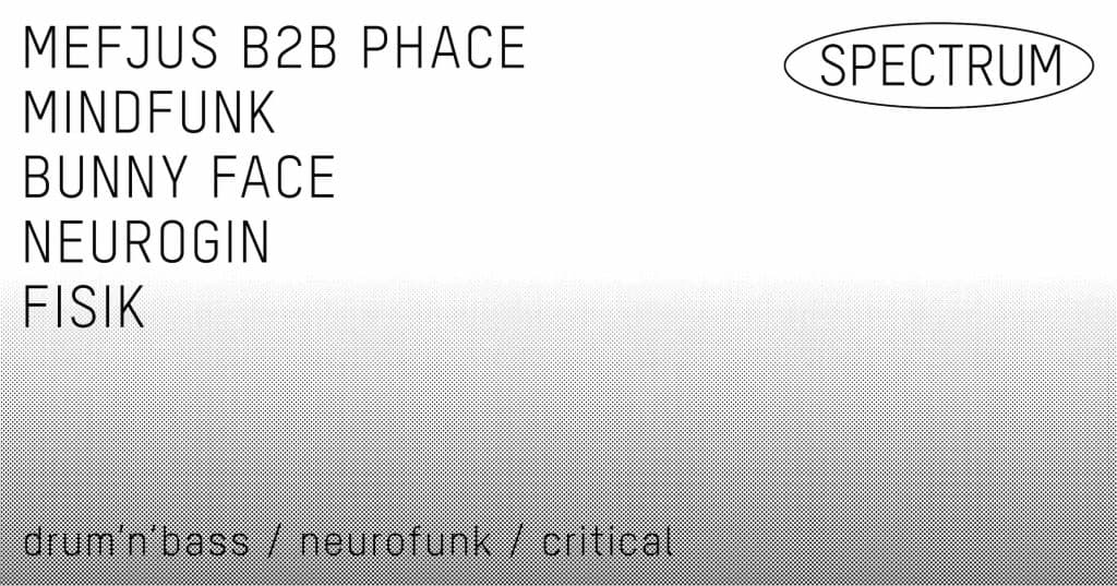 Spectrum with Mefjus b2b Phace