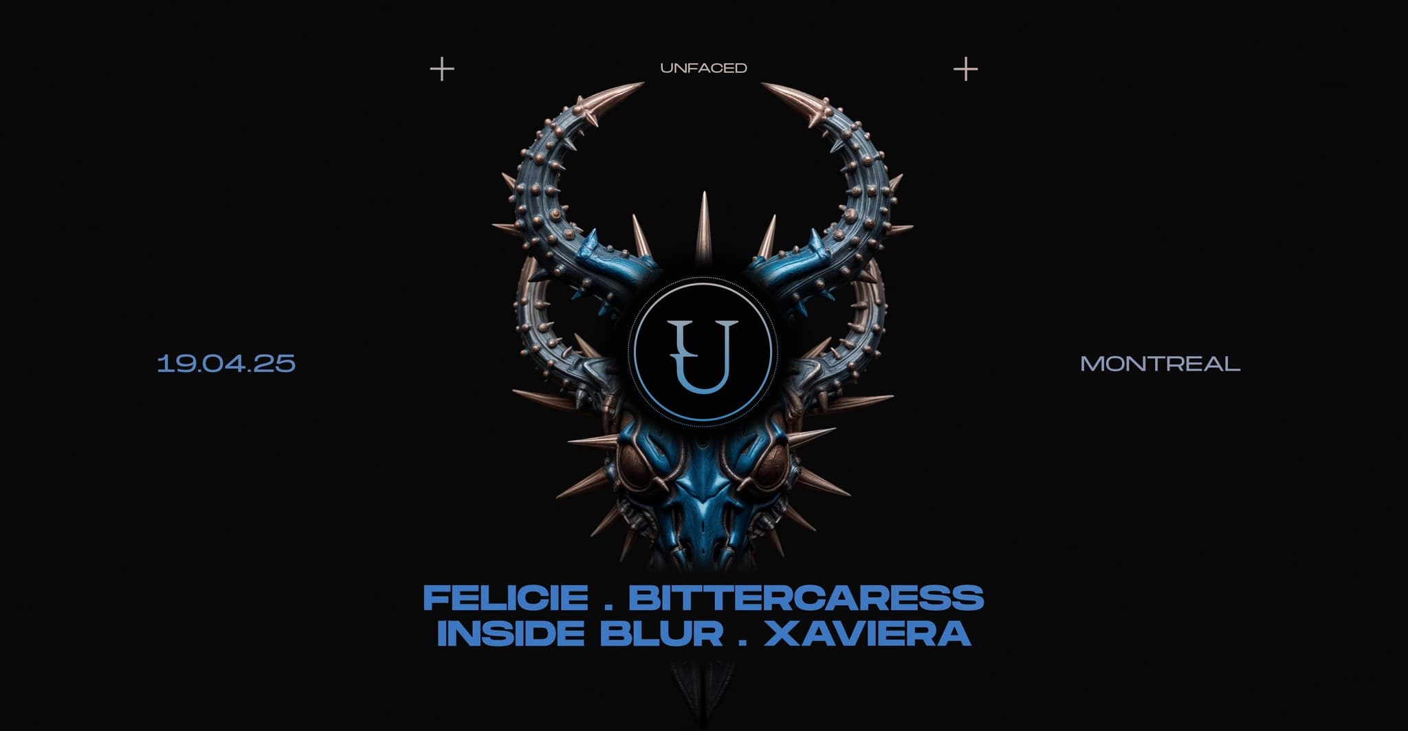 UNFACED MONTREAL - FELICIE, BITTERCARESS, INSIDE BLUR, XAVIERA