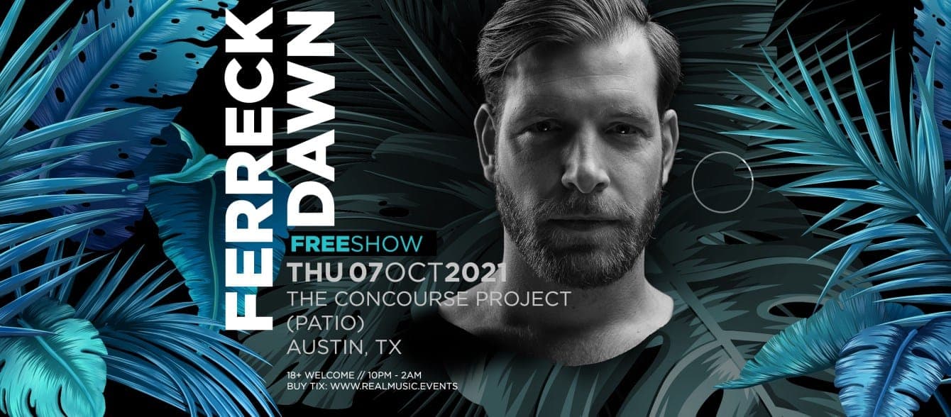 Free Show: Ferreck Dawn at The Concourse Project (Patio)