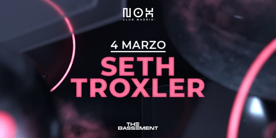 Nox Club Madrid: Seth Troxler