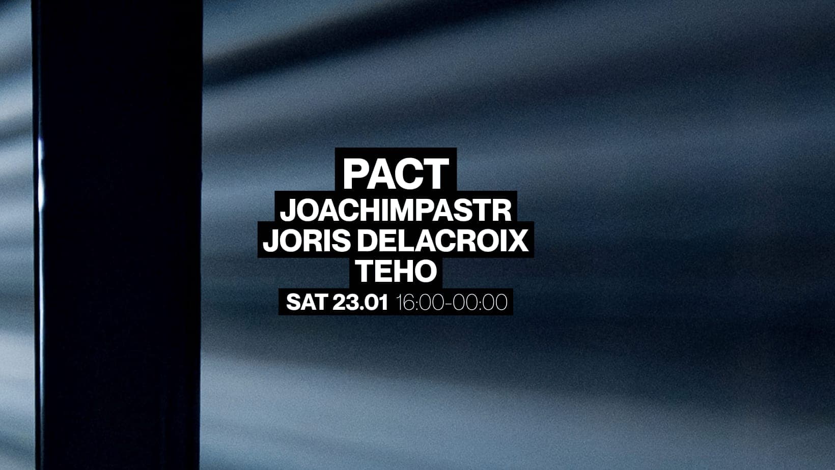Joachim Pastor, Joris Delacroix, Teho present: PACT