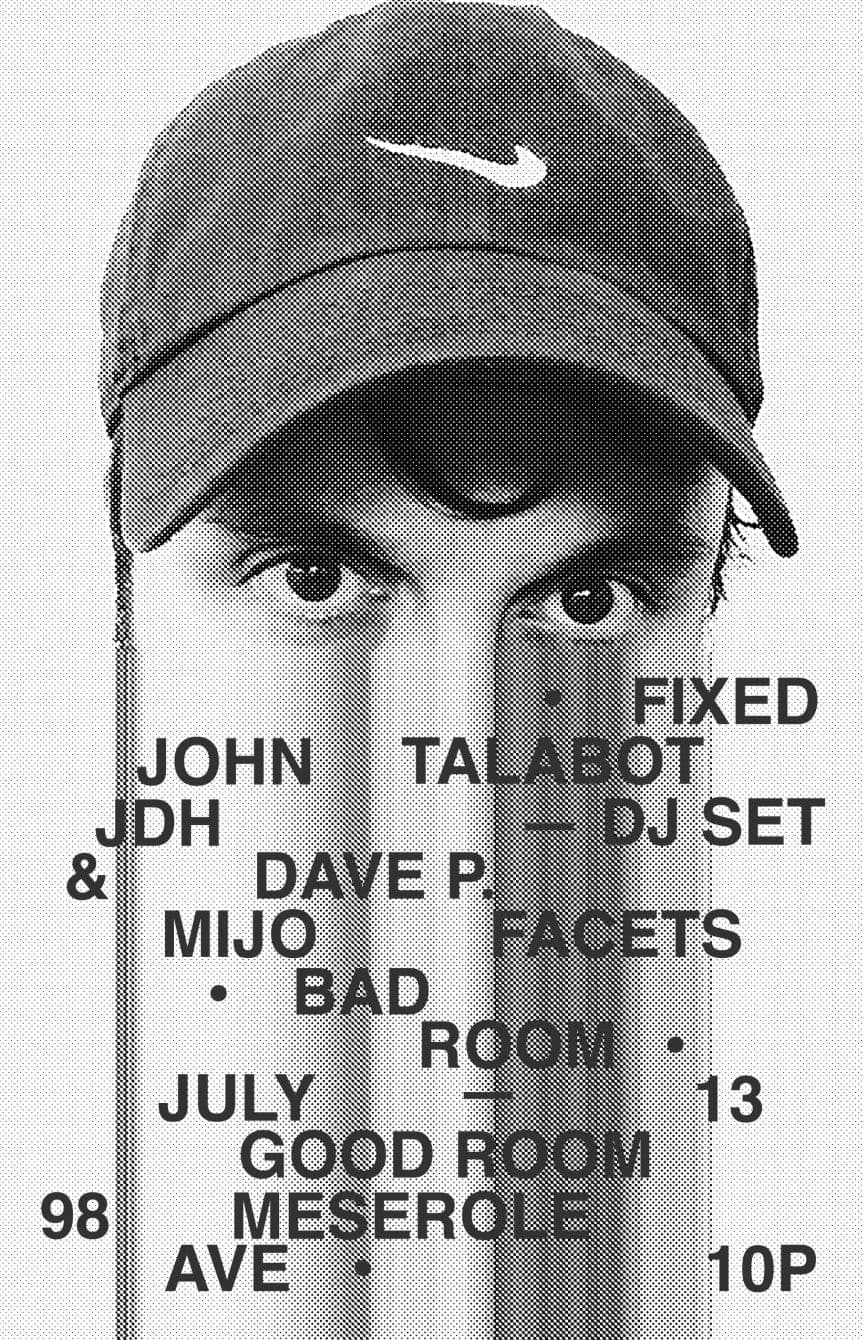 FIXED with John Talabot (dj set), Mijo, JDH & Dave P, Facets