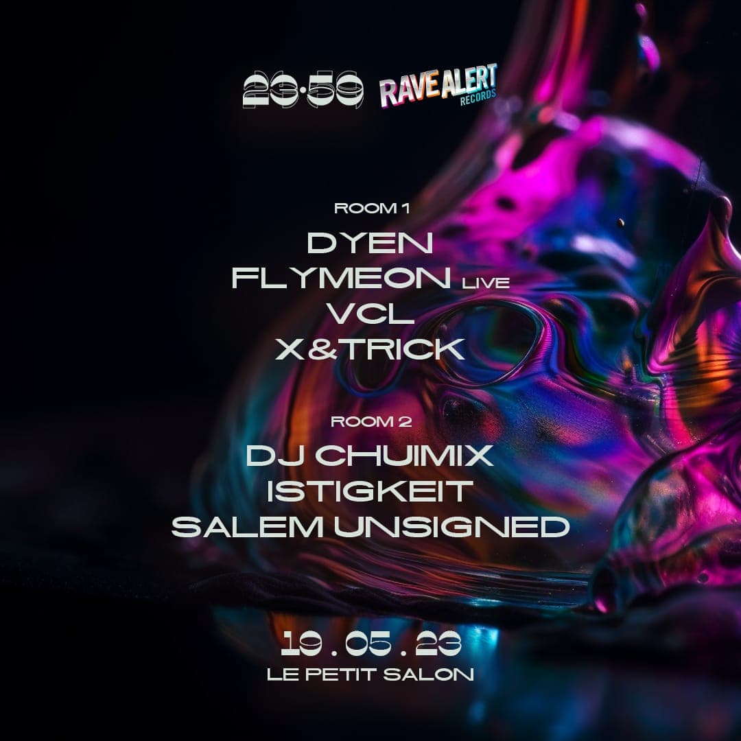 23:59 invite Rave Alert – DYEN, Flymeon Live, VCL, X&trick