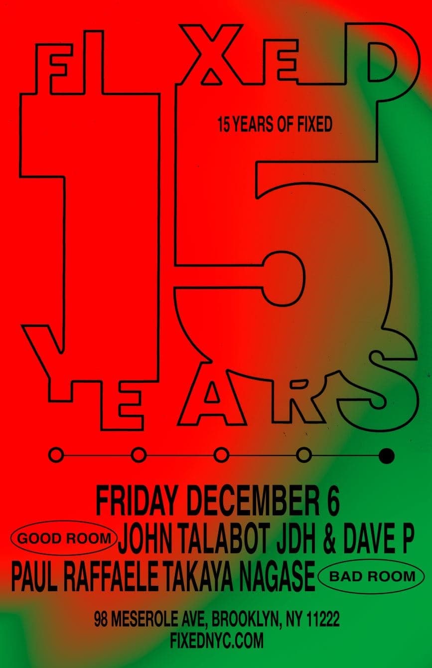 FIXED 15th Anniversary with John Talabot, Love Injection