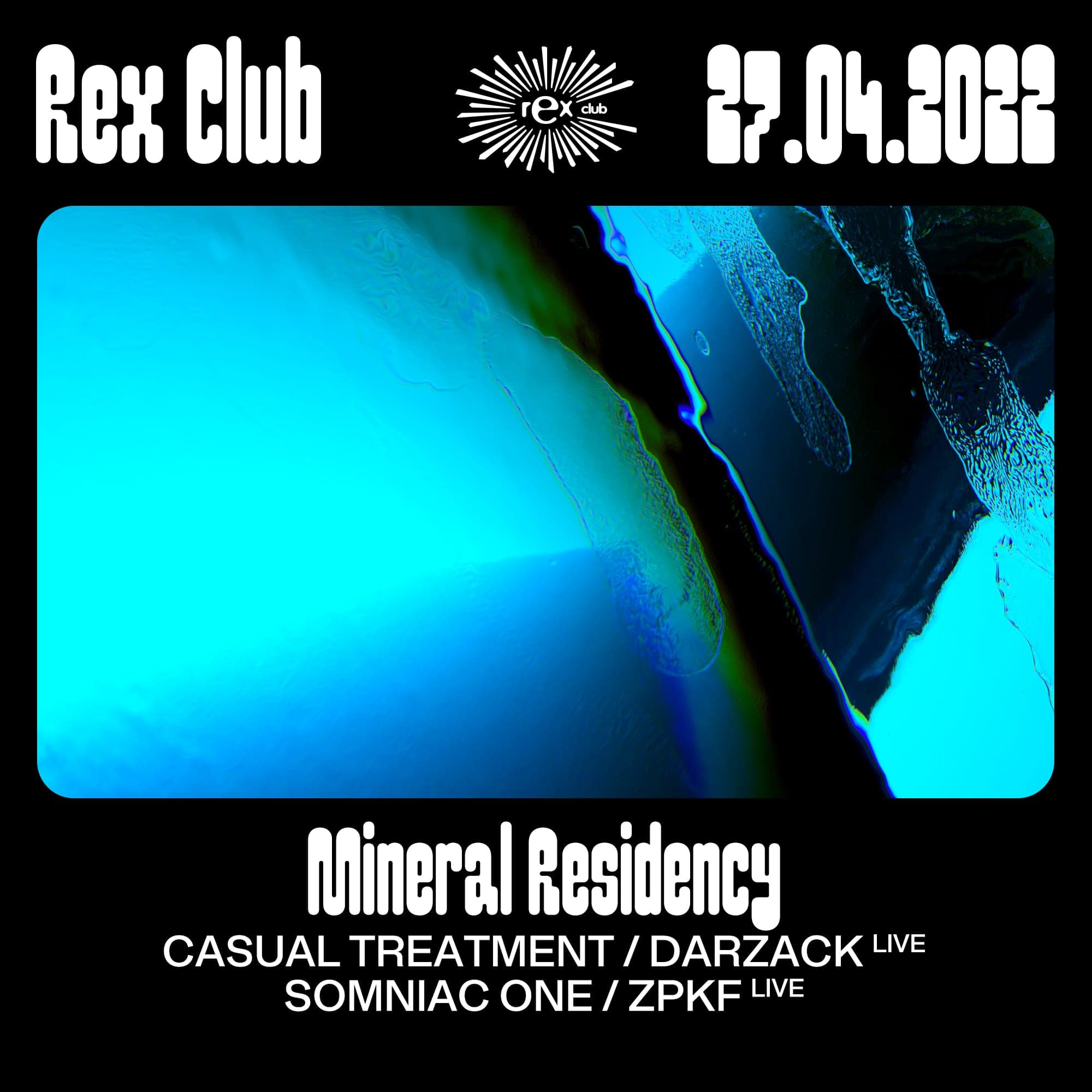 Mineral Residency: Darzack Live, Casual Treatment, Somniac One, ZPKF Live