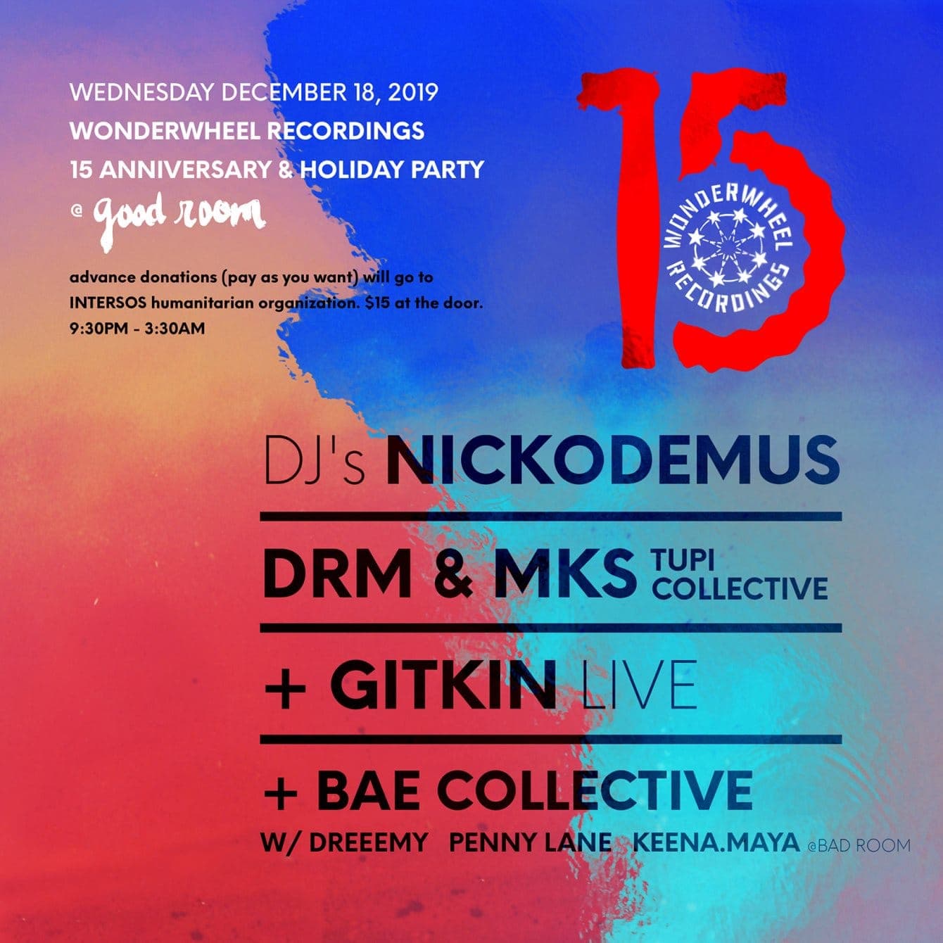 Wonderwheel 15th Anniversary Holiday Party with Nickodemus, DRM, Gitkin (Live) More